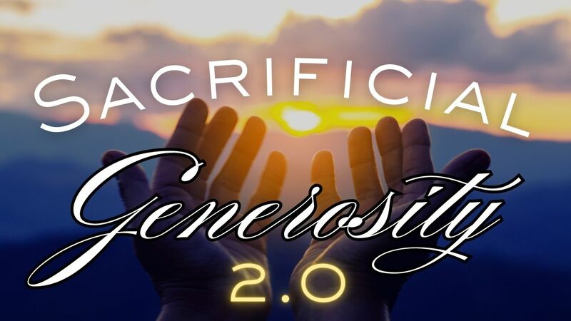 Sacrificial Generosity 2.0 (Serving)