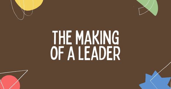 Making of a Leader