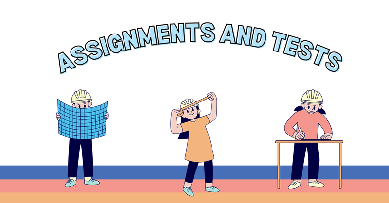 Assignments and Tests