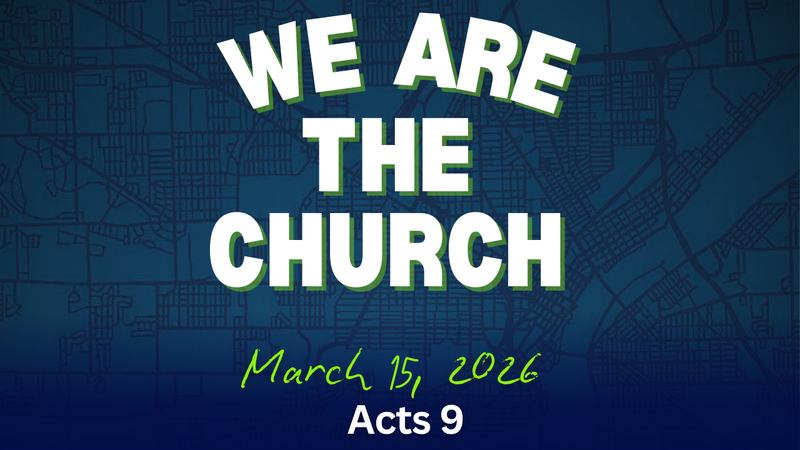 We Are the Church I Acts 9