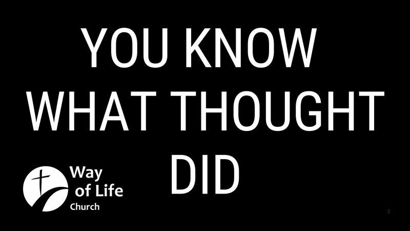 You Know What Thought Did