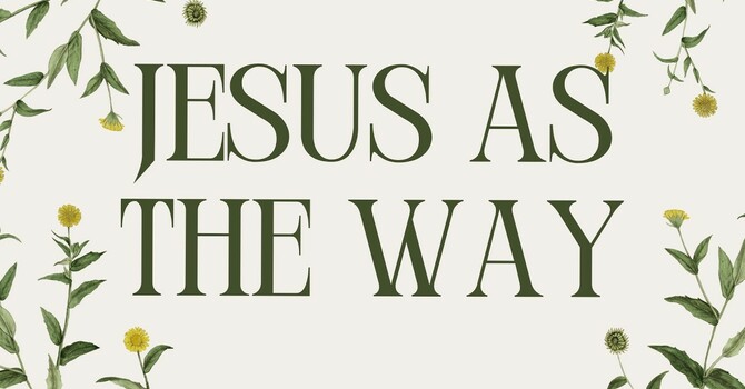 Jesus as the Way