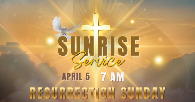 He Is Risen — Sunrise Service