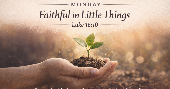 Faithful in Little Things image