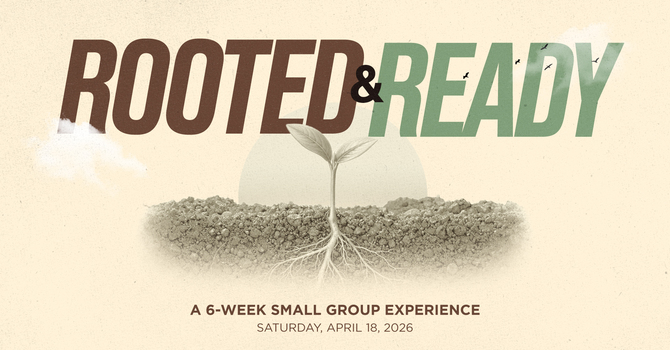 Rooted & Ready: Preparing for Genuine Relationship