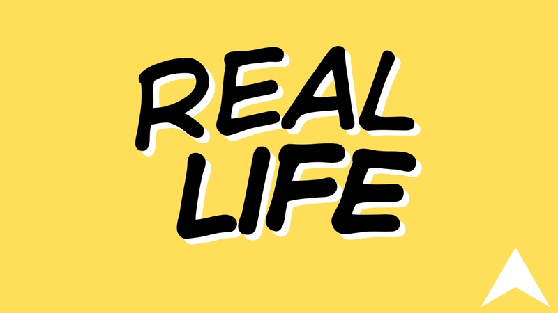 Real Life