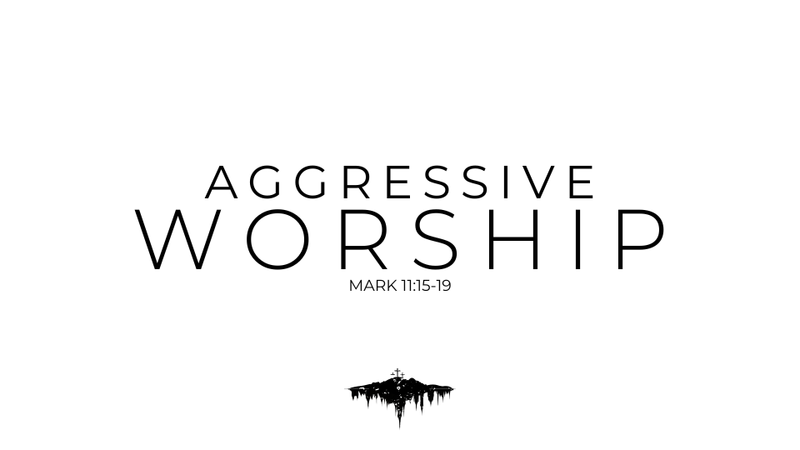 "Agressive Worship"