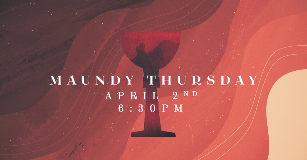 Maundy Thursday Service