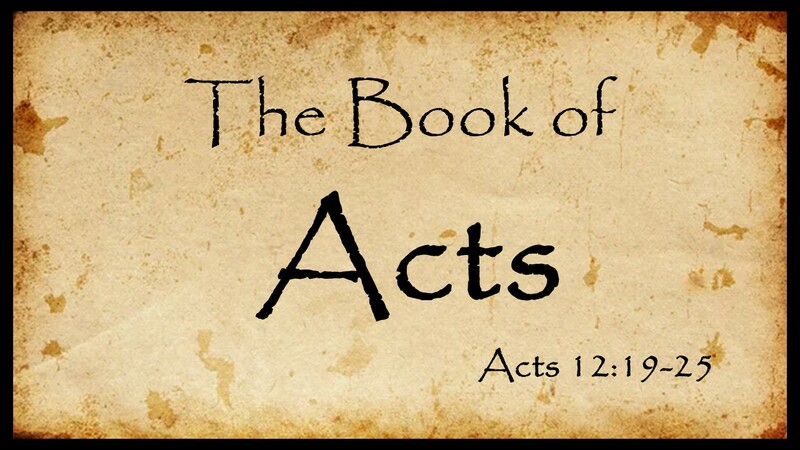 Acts 12:19-25