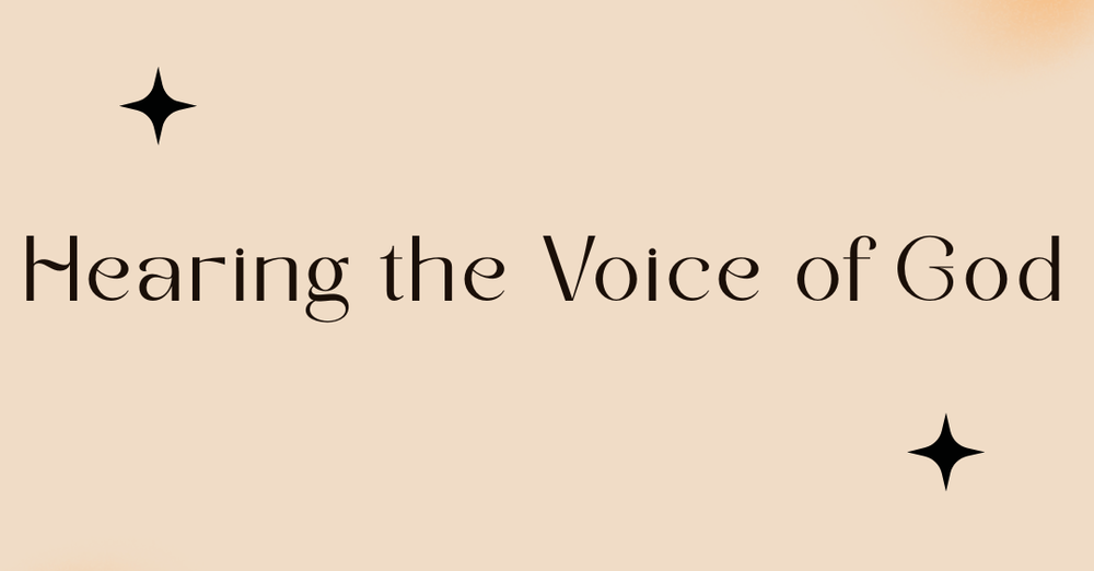 Hearing The Voice Of God