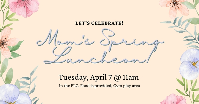 Mom's Spring Luncheon