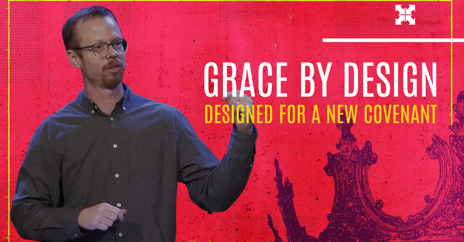 Designed for a New Covenant