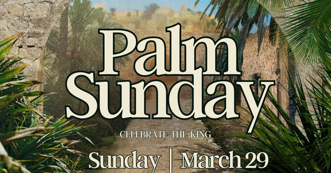 Palm Sunday Worship