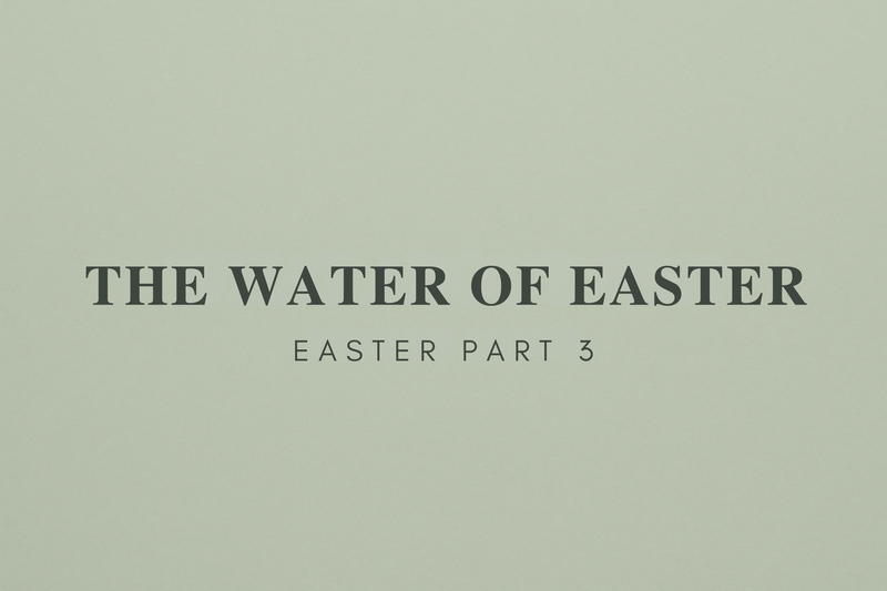The Water of Easter
