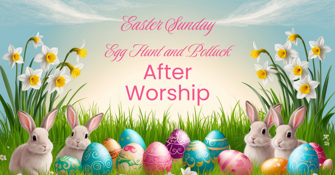 Easter Egg Hunt and Potluck