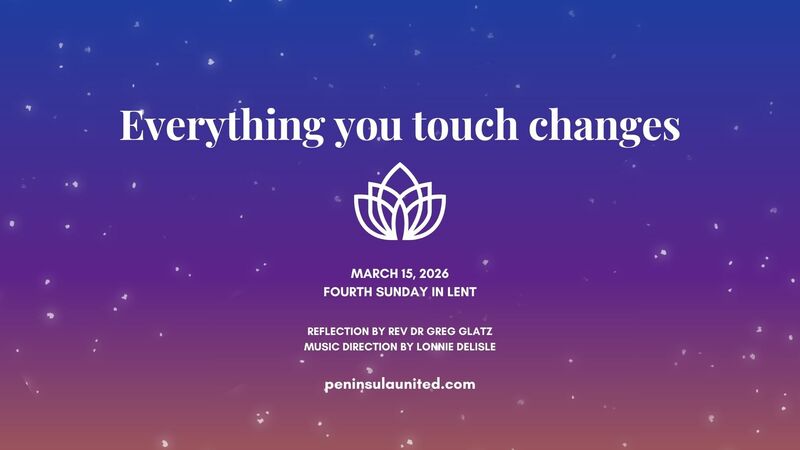 Everything You Touch Changes