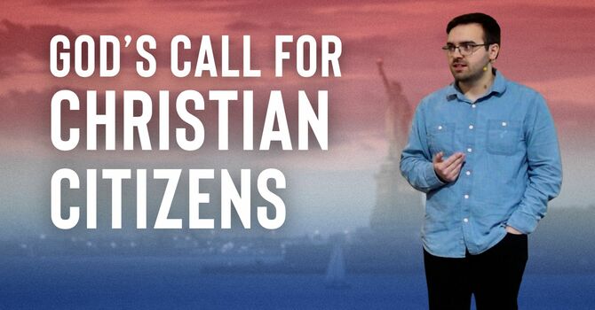 God's Call For Christian Citizens