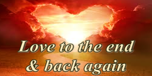 March 22, 2026 - Love to the end & back again