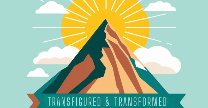 Transfigured & Transformed