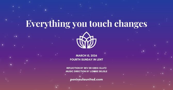 Everything You Touch Changes