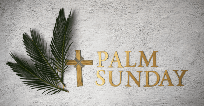 Palm Sunday Worship