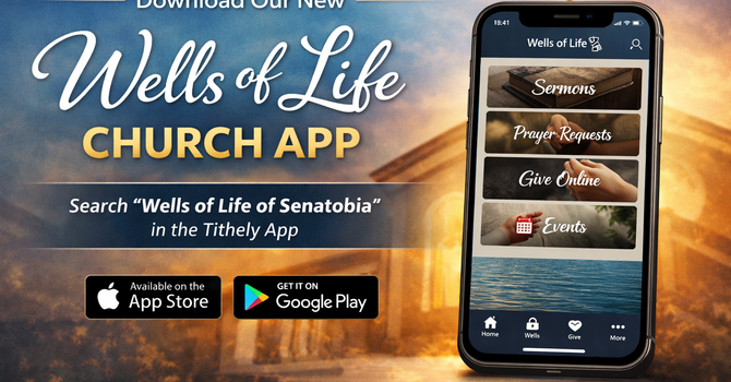 Wells of Life Church App Now Available image