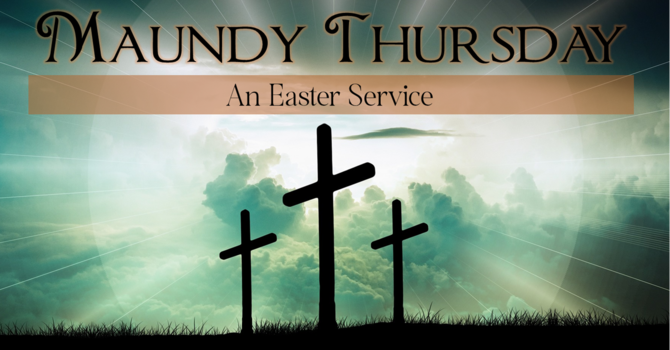 Maundy Thursday Service