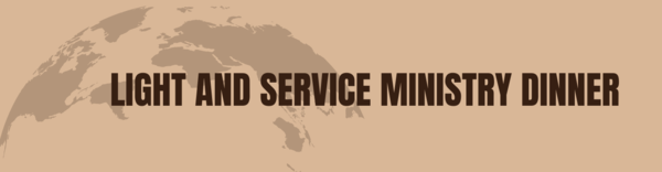 Light and Service Ministry Dinner