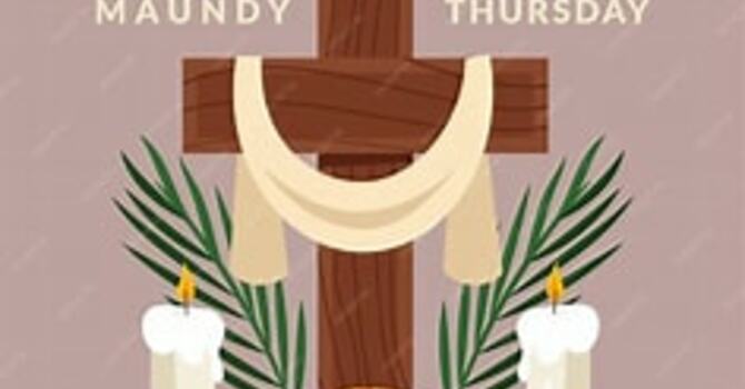Maundy Thursday Worship Service 