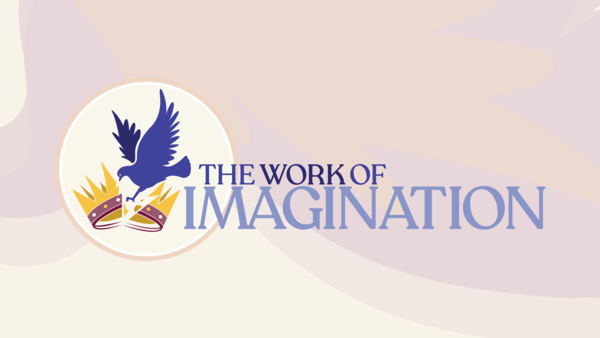 Lent 2026 - The Work of Imagination