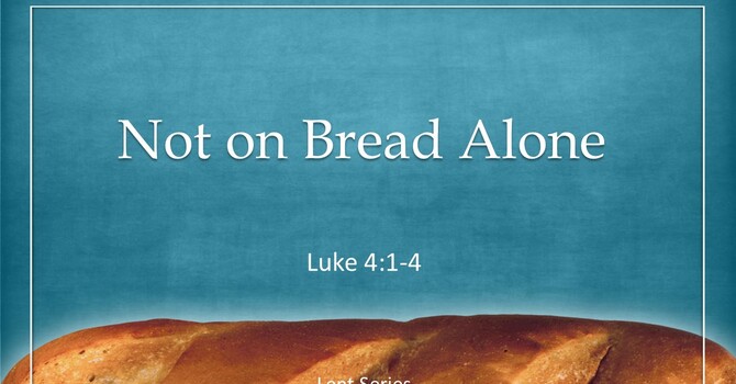 Not on Bread Alone