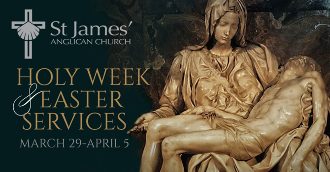 Holy Week & Easter Services at St James'