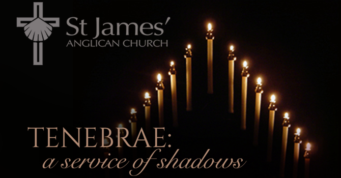 Tenebrae at St James'