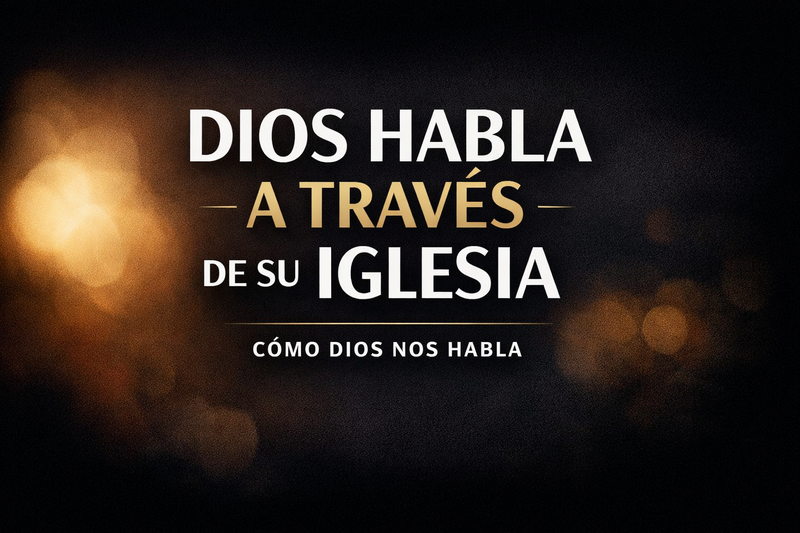 Dios habla a través de su iglesia 