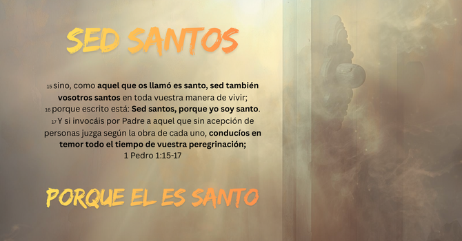 Sed santos, porque el es santo.