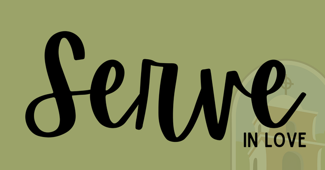 Serve in Christ's Love! image