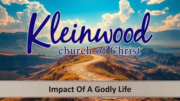 Impact Of A Godly Life