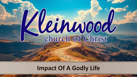 Impact Of A Godly Life