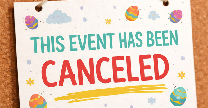 Community Easter Egg Hunt- Cancellation 
