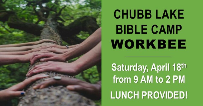 Chubb Lake Bible Camp Workbee