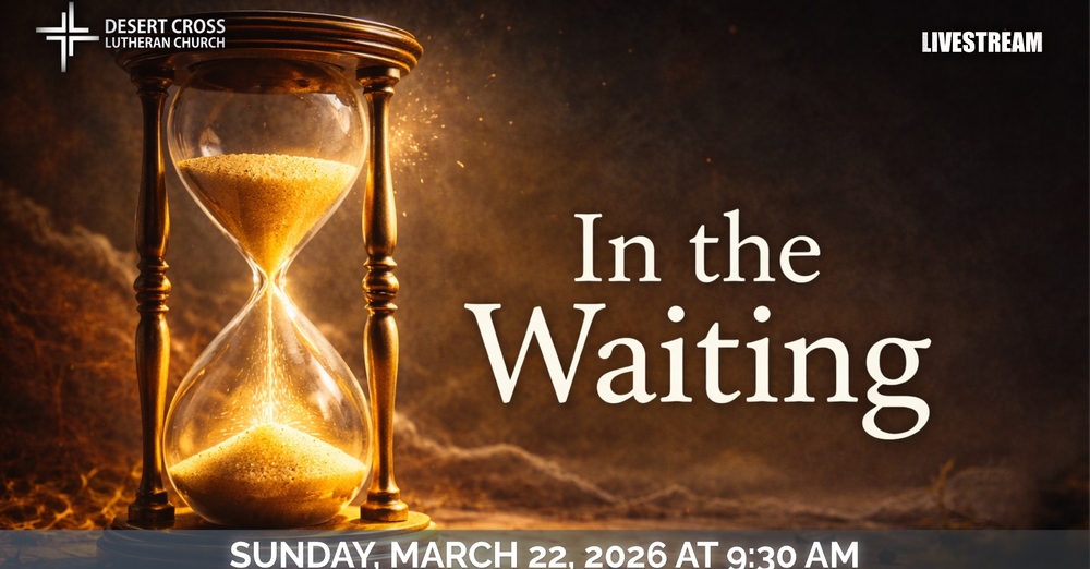 Desert Cross Online Worship -- March 22, 2026