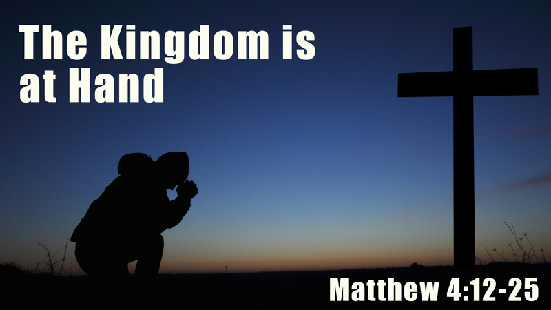 The Kingdom is at Hand