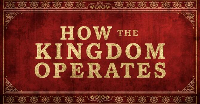 How the Kingdom Operates