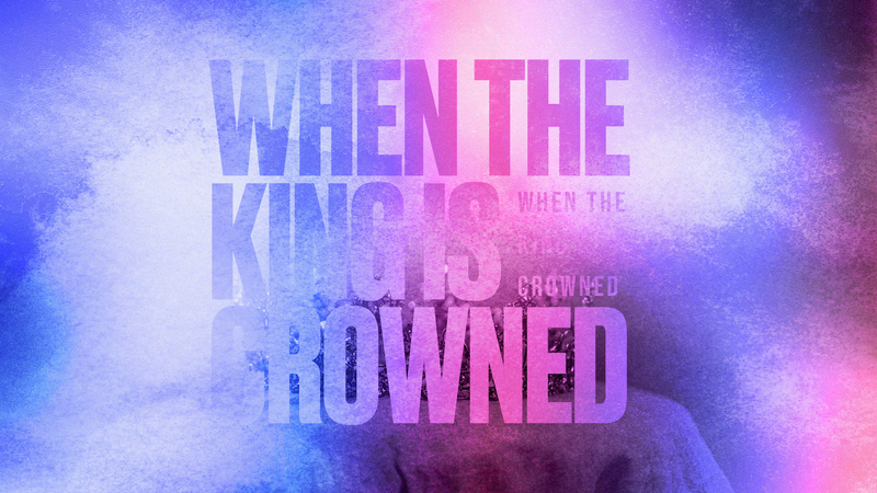 When the King is Crowned