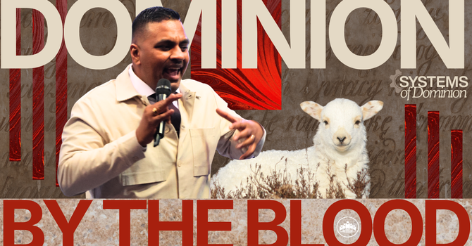 Dominion By The Blood Through The Lamb