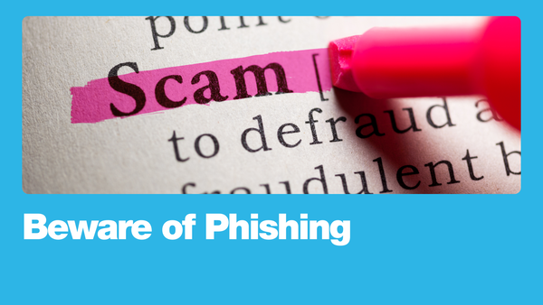Beware of Phishing