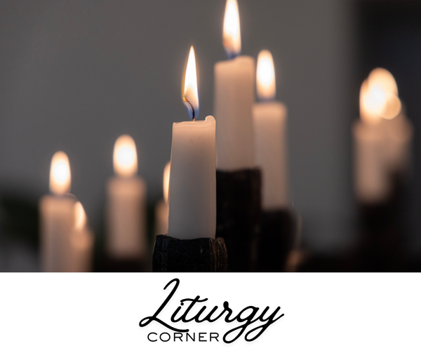 Liturgy Corner