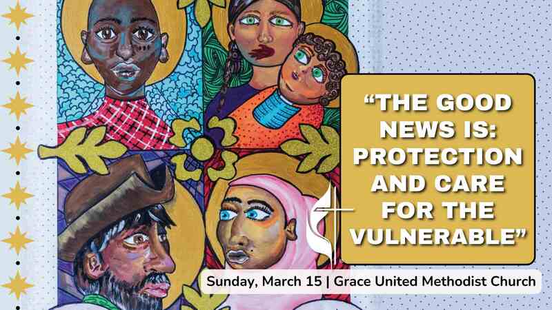 “The Good News Is: Protection and Care for the Vulnerable”