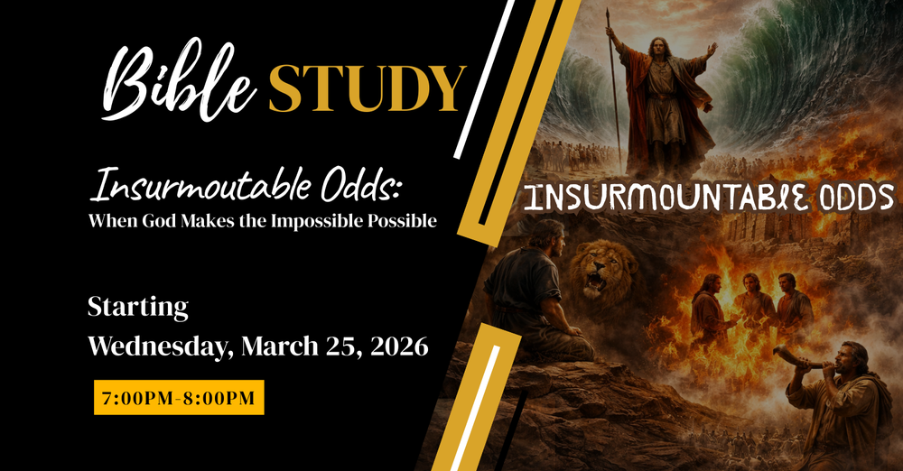 Bible Study: Insurmountable Odds