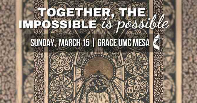 "Together, The Impossible Is Possible"